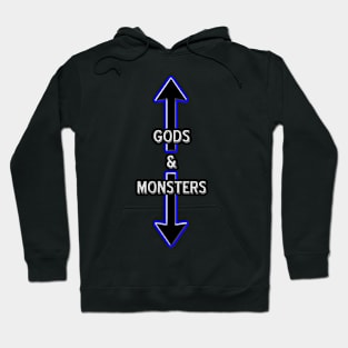 GODS & MONSTERS ARE REAL! Hoodie